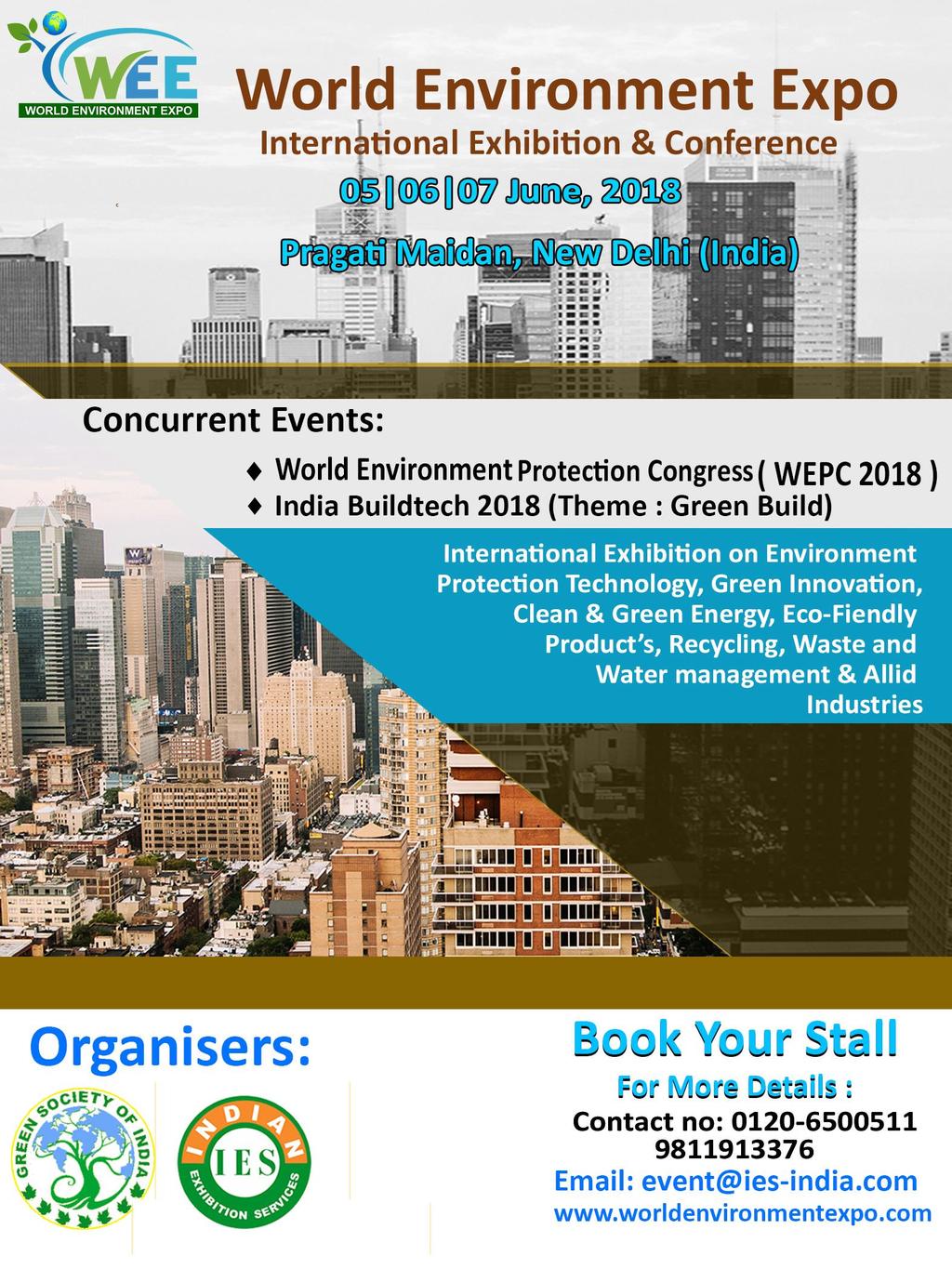 The main aim of the expo is awareness for the environment, use of technology for environment protection, research & development for new environmental protection technology and provide business