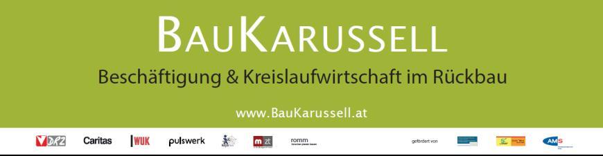 Pilot: CE in dismantling and deconstruction: BauKarussell BauKarussell: hences to transform the value chain www.