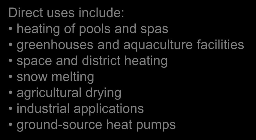 agricultural drying industrial applications ground-source heat pumps 2010 Direct Use World: 50,583 MW th US: