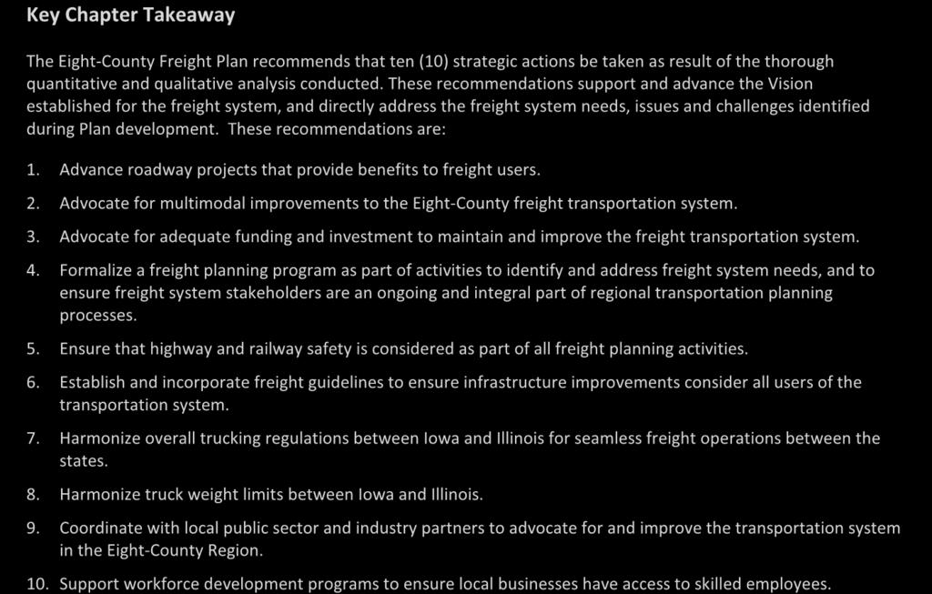 These recommendations support and advance the Vision established for the freight system, and directly address the freight system needs, issues and challenges identified during Plan development.