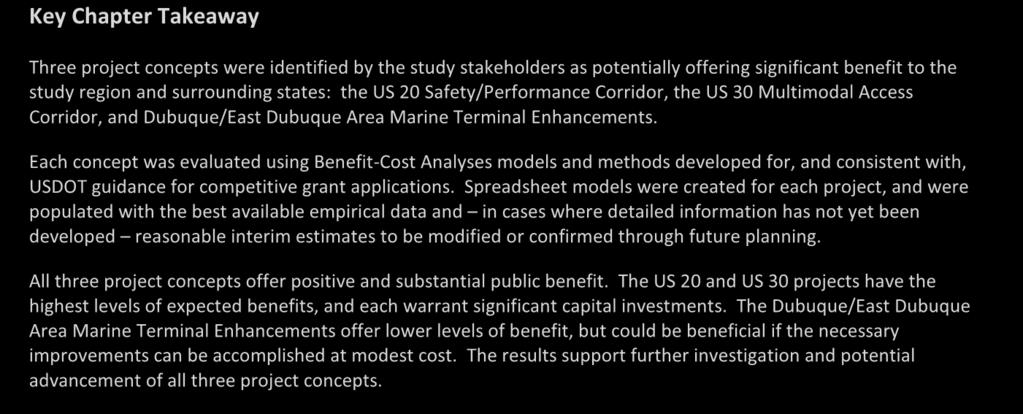 3 Benefit-Cost Analysis of Key Project Recommendations Key Chapter Takeaway Three project concepts were identified by the study stakeholders as potentially offering significant benefit to the study