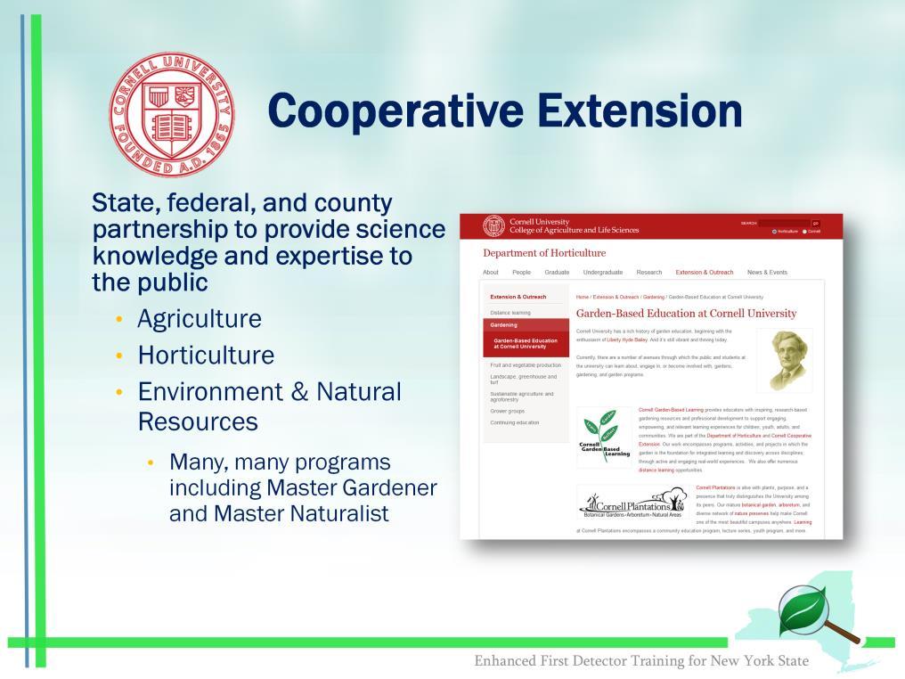 Cooperative extension (as part of the Land Grant University system) converts the information provided by the state and federal agencies and discovered by the researchers into educational material