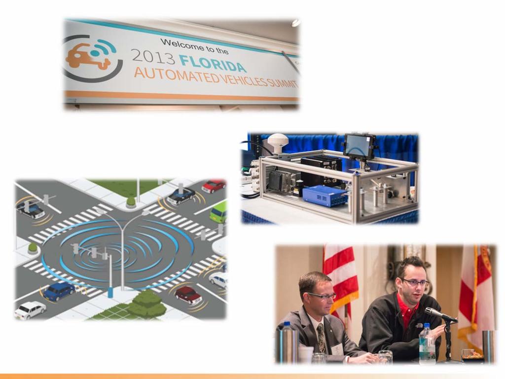 ITS Office Connected-Vehicle Test Bed 25 Miles of roadway in Orlando, FL along portions of I-4, International Drive, and John Young Parkway Florida Automated