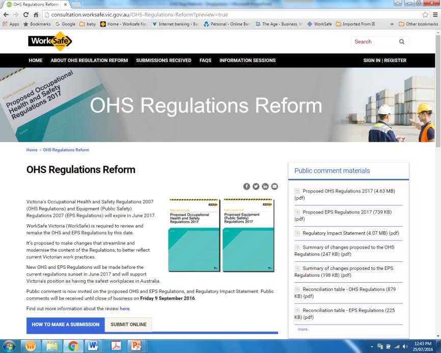 OHS Regulations Reform Public comment > Public comment is invited on the draft Regulations and RIS by close of business on Friday 9 September 2016 > Submissions can be