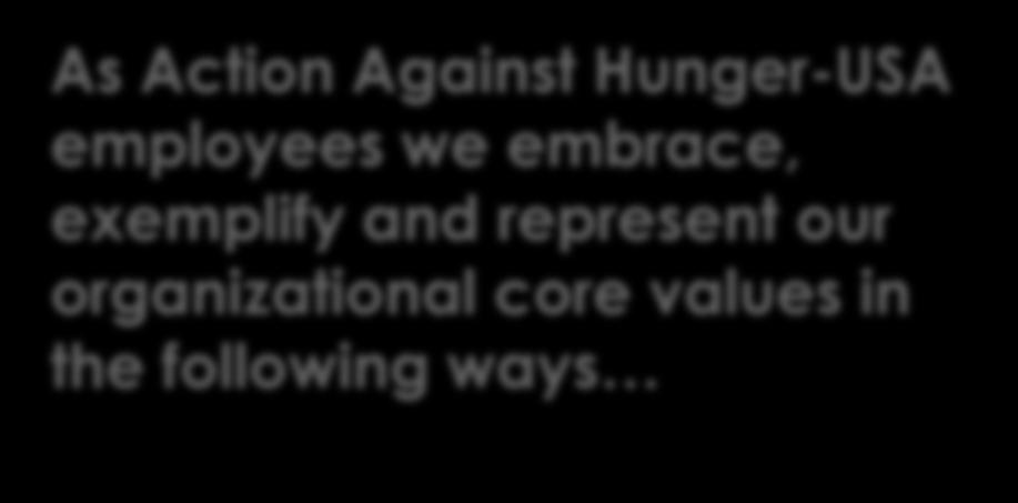 Hunger-USA employees we embrace, exemplify and represent our