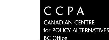 The Canadian Centre for Policy Alternatives is an independent, non-partisan research institute concerned with issues of social and economic justice.