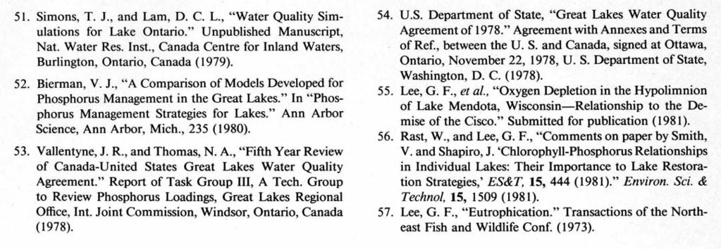 Water Quality Updated information on references: 18. Lee, G. F. and Jones, R. A., Effects of Eutrophication on Fisheries, Reviews in Aquatic Sciences 5:287-305, CRC Press, Boca Raton, FL (1991).