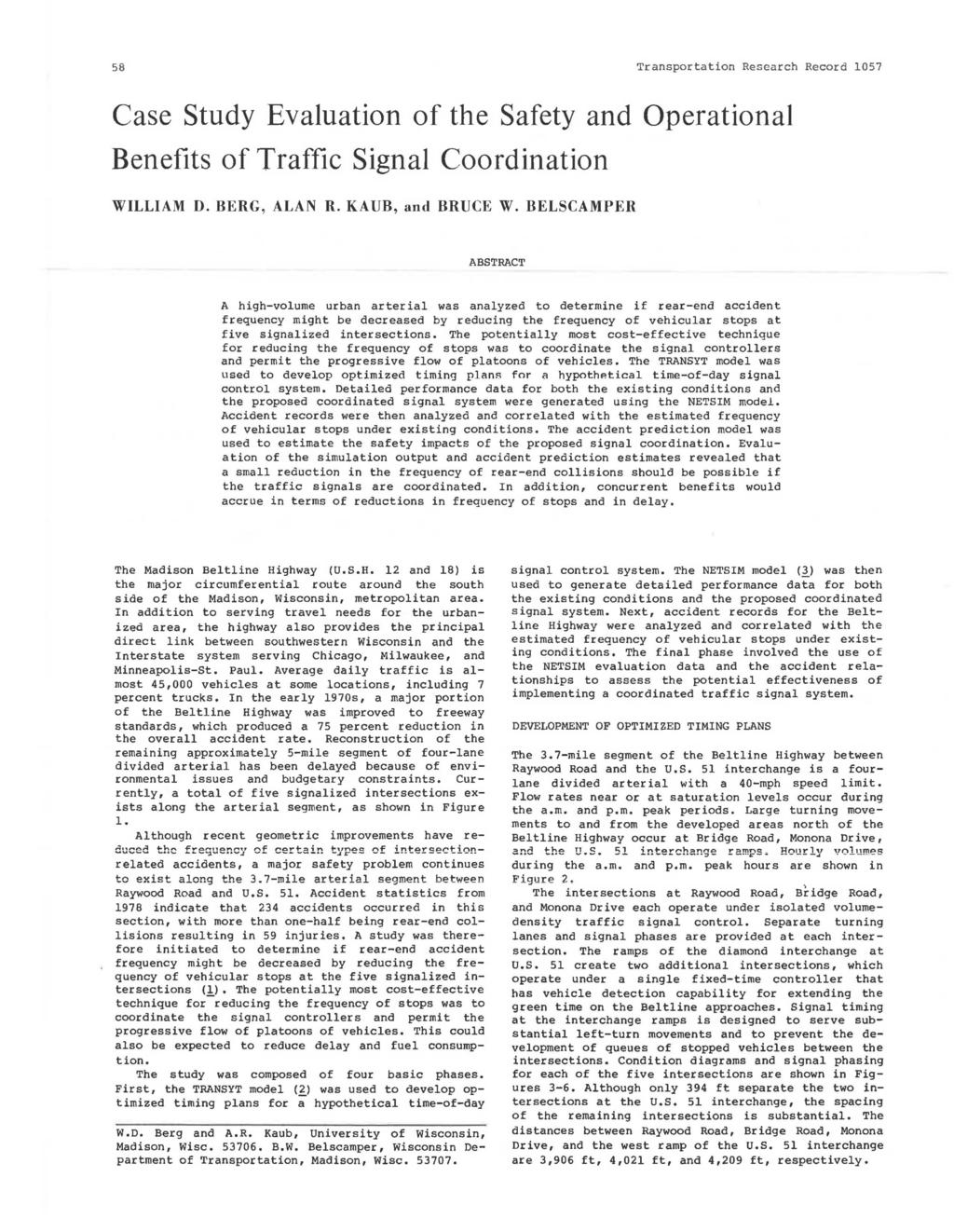 58 Transportation Research Record 157 Case Study Evaluation of the Safety and Operational Benefits of Traffic Signal Coordination WILLIAM D. BERG, ALAN R. KAUB, and BRUCE W.