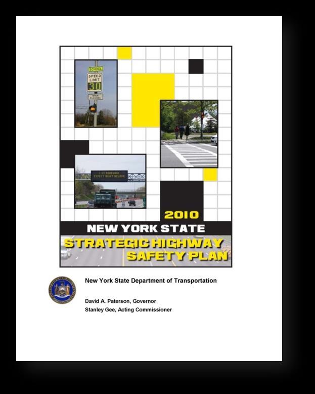 Strategic Highway Safety Plan Statewide coordinated safety plan Data driven Focus on a state s