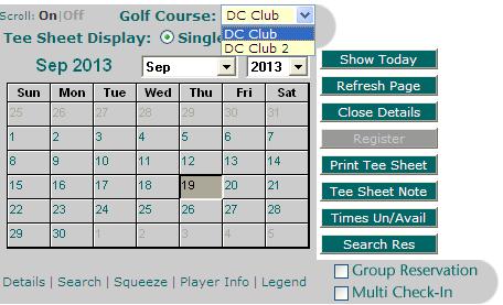 Click the arrow and select which course s tee sheet you would like to see and it will load it immediately.