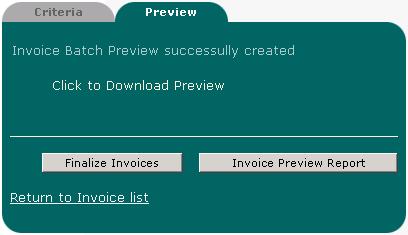 Note: You may only delete invoice batches with a Pending status. You cannot delete an invoice batch after the invoices have been finalized. Highlight the invoice batch in the list and click Preview.