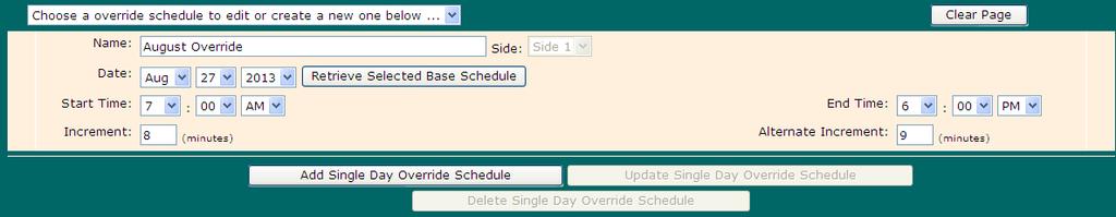 Click Add Single Day Override Schedule button. At this point, the schedule will be added, but the system will take you to the update mode for you to make changes.