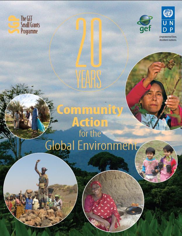 Launched in 1992 GEF Small Grant Programme Supports NGOs, Community-based organizations in developing countries