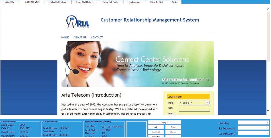 Building CRM as per your requirement ARIA ACCS-Advance provide you flexibility to design your own CRM of 45 field (15 fields in