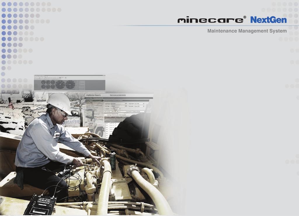 Reduce Mobile Equipment Lifecycle Costs Since its first release in 2004, MineCare software has reduced fleet maintenance costs through real-time equipment health management.