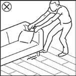 0 & 140ºF (-17 & 40ºC) Never drag heavy items of furniture over the floor, always lift instead.
