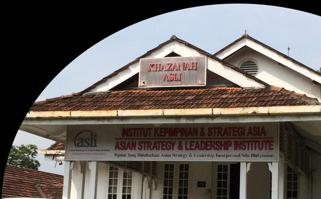 ABOUT ASLI The Asian Strategy & Leadership Institute (ASLI) is Malaysia's leading independent private Think Tank.