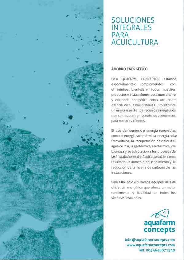 AQUACULTURE SOLUTIONS ENERGY SAVINGS At AQUAFARM CONCEPTS we are especially committed to the environment.