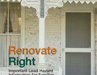Pre-Renovation Education New brochure Renovate Right developed for all covered renovations