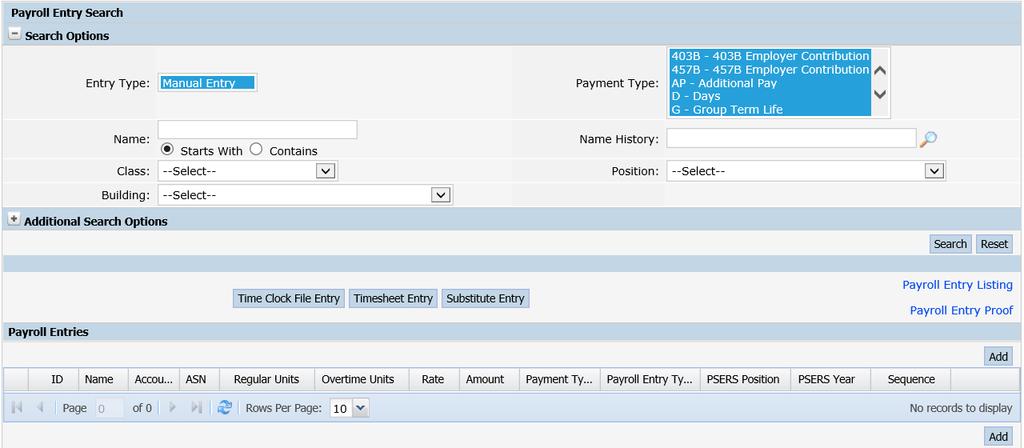 Step 6. Payroll Entry Search Screen The Entry Type will provide you with a list of Entry Types that are available for selection. Initially the only type of entry available will be Manual Entry.