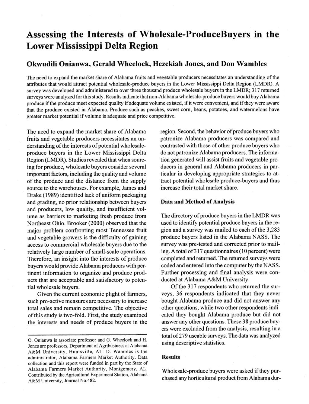 Assessing the Interests of Wholesale-ProduceBuyers in the Lower Mississippi Delta Region Okwudili Onianwa, Gerald Wheelock, Hezekiah Jones, and Don Wambles The need to expand the market share of