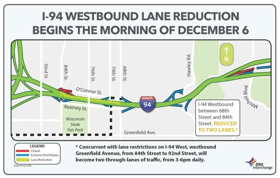 Zoo Int Core I & II Design Locations of long-term lane closure: I-94 WB at 68 th St (Dec 2014 Nov 2015) I-94 EB at Sunnyslope Rd (Mar 2016 Fall