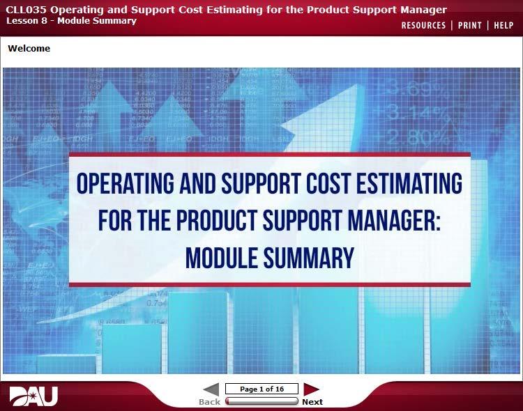 Cll035 Operating and Support Cost Estimating for the Product Support Manager lesson 8- Module Summary RESOURCES 1 PRIMT 1