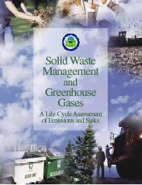 Solid Waste Management and Greenhouse Gases (EPA, 2006) 1.