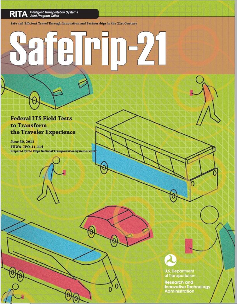 SafeTrip-21 Revelations Smart phones have disruptive potential; and challenged views regarding DSRC-exclusive V2V/V2I future, as well as public and private traffic data roles Probe traffic data is