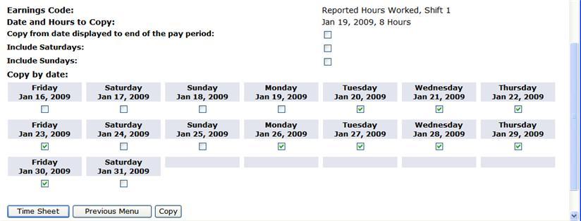 7. To copy time entered to other dates, click the Copy button on the Time and Leave Reporting page. The Copy page displays. 8.