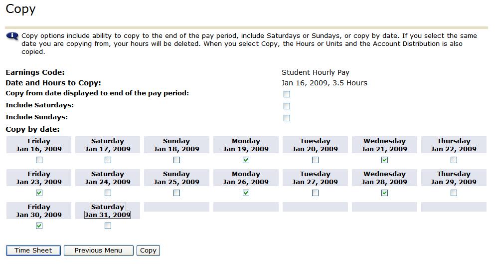 Tab to Time Out and enter time using a colon to separate hour and minutes. Select the applicable AM or PM designation. 3. To copy hours to different dates, click the Copy button.