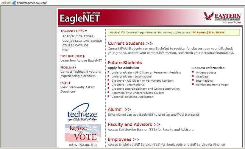 5. The EagleNET login page displays. 6. Enter your EWU user ID in the Username field. Your user ID is the last eight digits of your EWU ID (for example; 00123456). 7.
