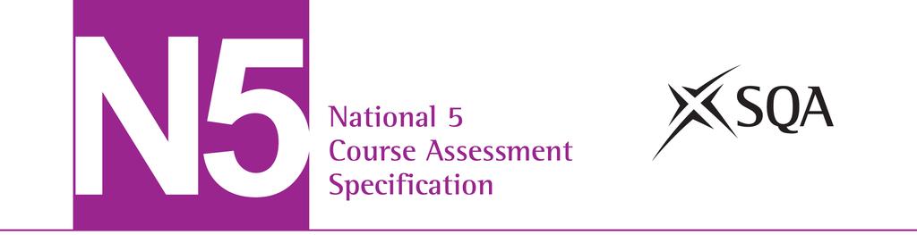 National 5 Biology Course Assessment Specification Valid from August 2013 This edition: April 2012, version 1.