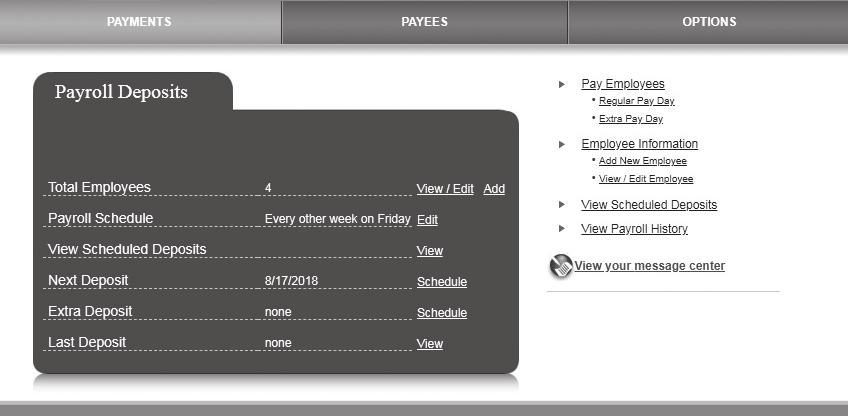 Payroll Deposits. Allows customers to View/Edit/Add employees to payroll. Payroll is direct deposit only.
