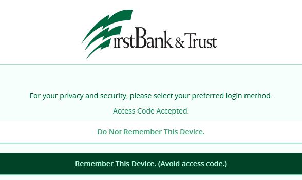 FIRSTBANK & TRUST ONLINE BANKING LOGIN INSTRUCTIONS Enter your current FirstBank & Trust username and for the password,