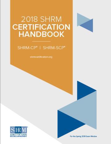 SHRM Body of Knowledge and Certification Handbook. shrmcertification.