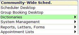 Created: April 30, 2015 Page 4 of 24 Main Desktop Scheduler Desktop - Process routines which allow you to book appointments and meetings, manage the waitlist and control resources schedules.