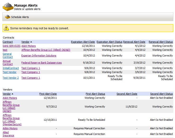 Section 8. Manage Alerts The Manage Alerts Tool allows you to view all of the alerts that will be sent out of Vendor Management.