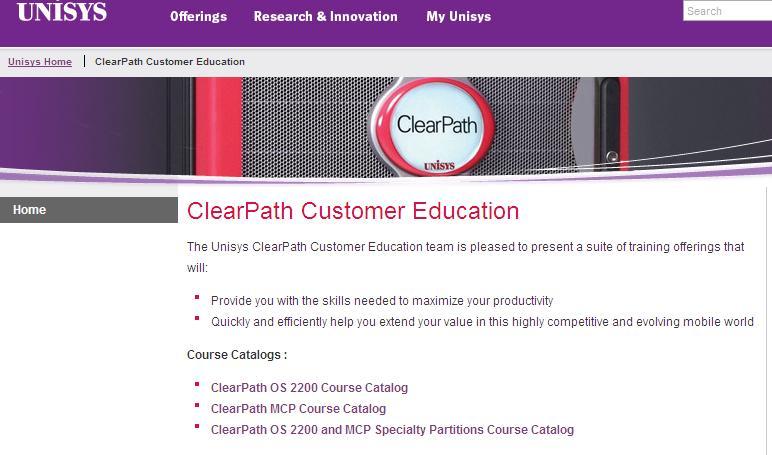 Unisys Customer Education Unisys Customer Education website New Course Catalogs: ClearPath MCP Course Catalog