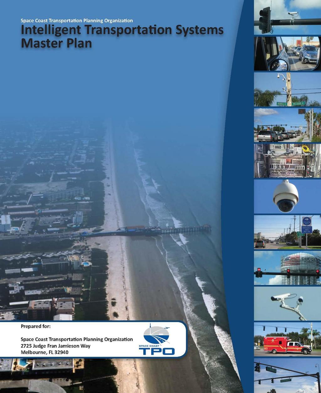 Task 7: Final ITS Master Plan - Completed in July 2015 Fed into