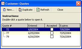 Customers This dialog box displays all existing quotes for this customer. If the Customer accepts quote check box was selected when the quote was created, the Accepted check box will be selected.