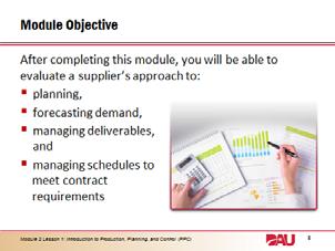 3. Module 2 s Terminal Learning Objective Module 2 contains 5 lessons: Lesson 1: Introduction to Production, Planning, and Control (PPC) Lesson 2: Sales and Operations Planning (S&OP) and Aggregate