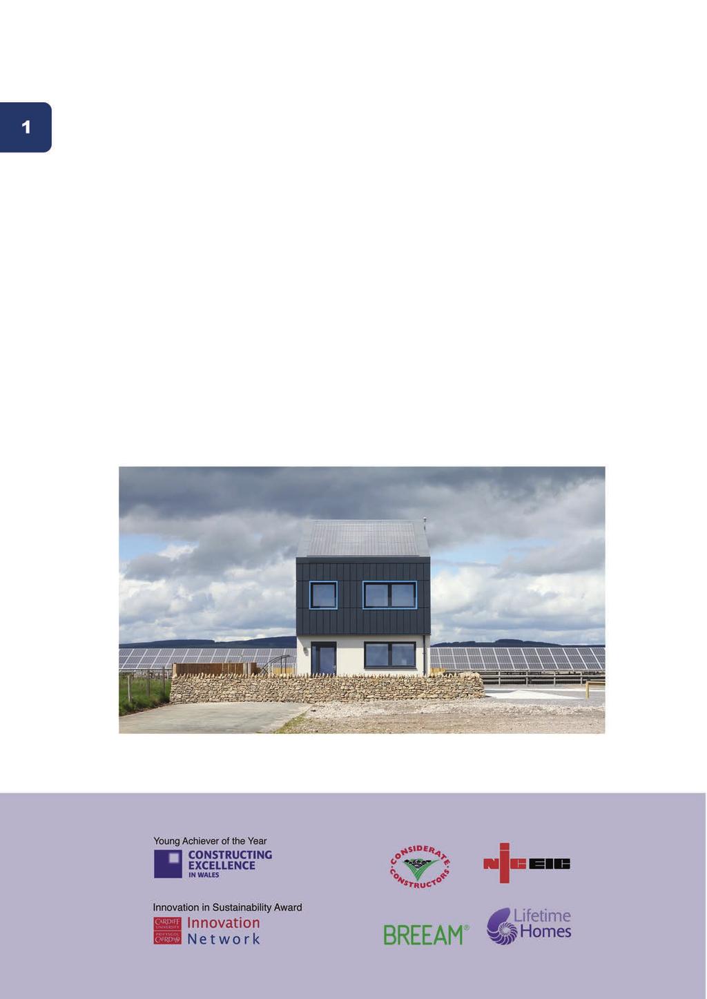 BACKGROUND The Welsh School of Architecture has designed and built Wales first low cost energy positive house.