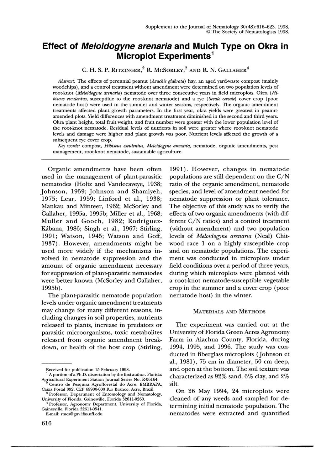 Supplement to the Journal of Nematology 30 (4S) :616-623. 1998. The Society of Nematologists 1998. Effect of Meloidogyne arenaria and Mulch Type on Okra in Microplot Experiments 1 C. H. S. P.