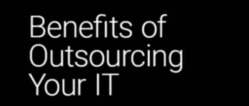Benefits of Outsourcing Your IT A whitepaper for SMEs