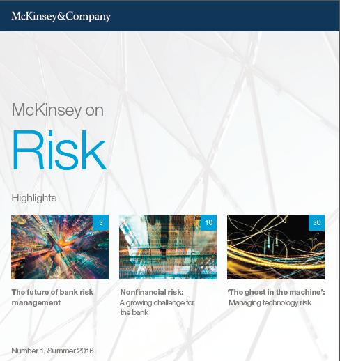 Future of Bank Risk Management McKinsey reports on six trends that are shaping the role of the risk function of the future.