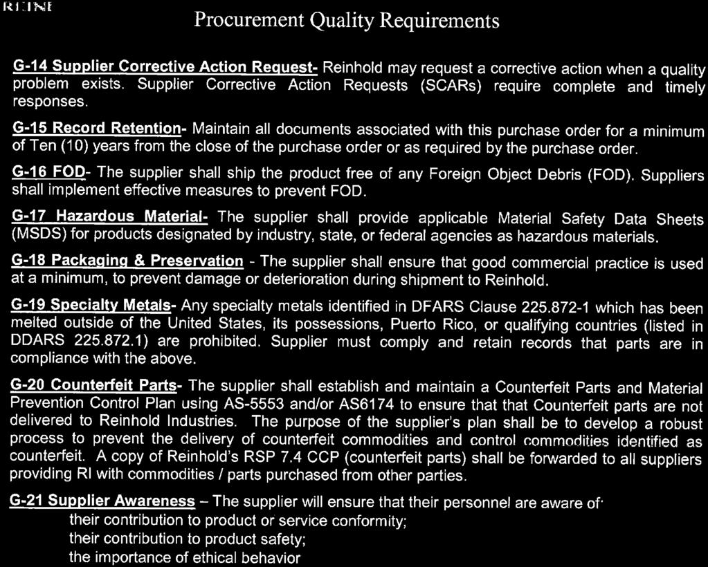 A Procurement Quality Requirements G-14 Supplier Corrective Action Request- Reinhold may request a corrective action when a quality problem exists.