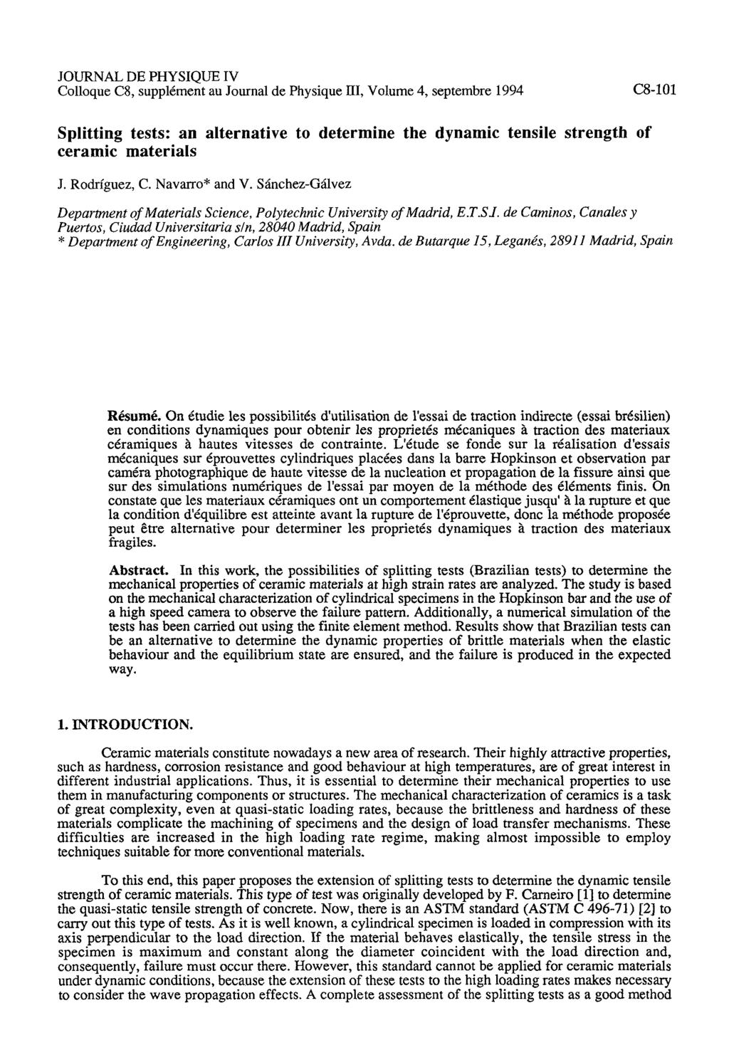 JOURNAL DE PHYSIQUE IV Colloque C8, suppltment au Journal de Physique 111, Volume 4, septembre 1994 C8-101 Splitting tests: an alternative to determine the dynamic tensile strength of ceramic