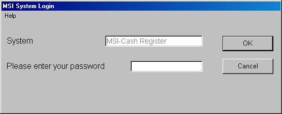 CASH REGISTER WELCOME/LOGIN SCREEN Enter your assigned password and click OK.