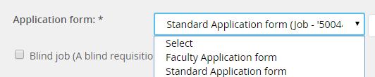 Posting Jobs to TC Careers What you need to do STEP 7: Select Application Form from the drop down menu.
